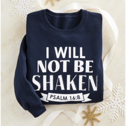 I Will Not Be Shaken Inspirational Sweatshirt with Crew Neck, , large